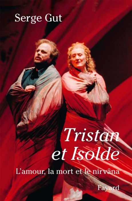 Emprunter Tristan et Isolde. L'amour, la mort et le nirvâna suivi d'une étude sur 