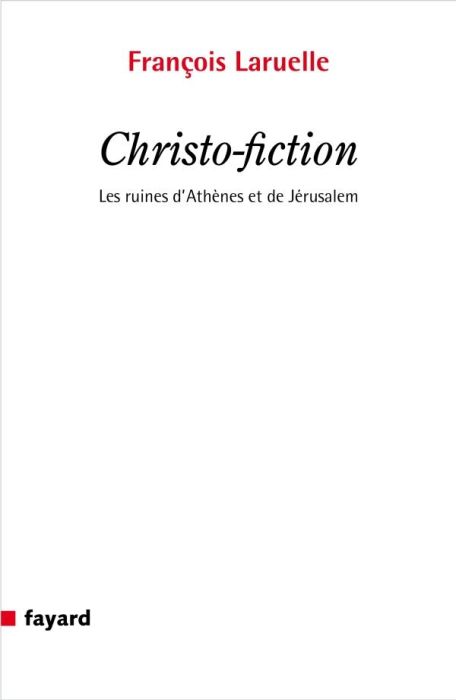 Emprunter Christo-Fiction. Les ruines d'Athènes et de Jérusalem livre