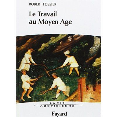 Emprunter Le travail au Moyen Age. La Vie quotidienne livre