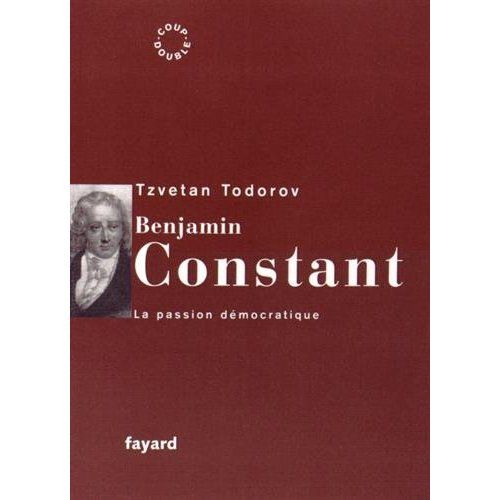 Emprunter Benjamin Constant. La passion démocratique livre