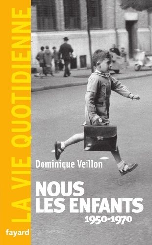 Emprunter Nous les enfants 1950-1970.La Vie Quotidienne livre