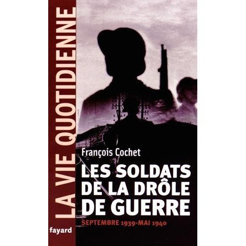 Emprunter Les soldats de la drôle de guerre. Septembre 1939 - Mai 1940 livre