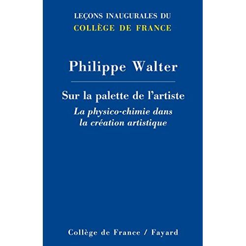 Emprunter Sur la palette de l'artiste. La physico-chimie dans la création artistique livre