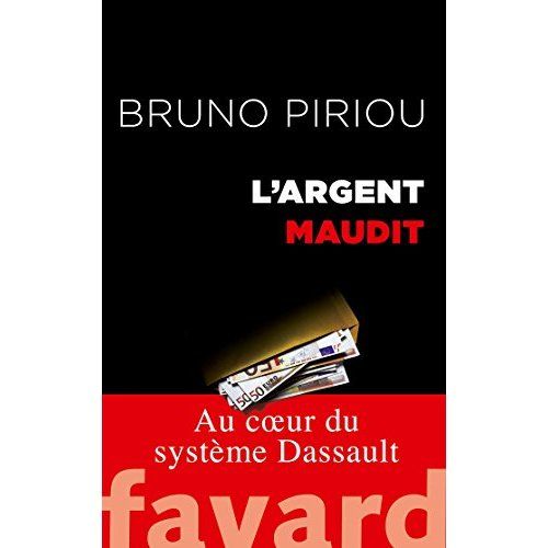 Emprunter L'argent maudit. Au coeur du système Dassault livre