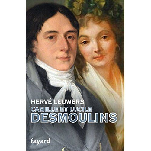 Emprunter Camille et Lucile Desmoulins. Un rêve de république livre