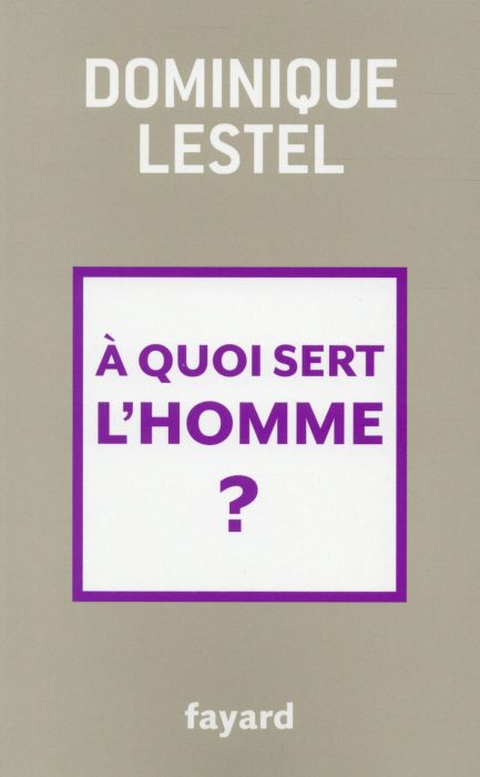 Emprunter A quoi sert l'homme ? livre