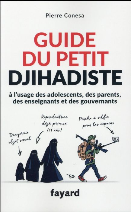 Emprunter Guide du petit djihadiste. A l'usage des adolescents, des parents, des enseignants et des gouvernant livre