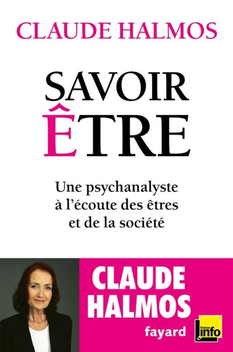 Emprunter Savoir être. Une psychanalyste à l'écoute des êtres et de la société livre