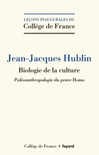 Emprunter Biologie de la culture. Paléoanthropologie du genre Homo livre