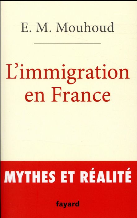 Emprunter L'immigration en France. Mythes et réalités livre