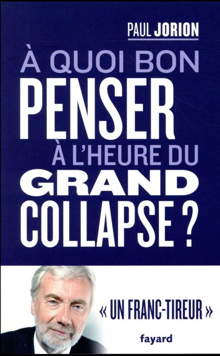 Emprunter A quoi bon penser à l'heure du grand collapse ? livre