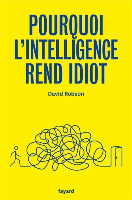 Emprunter Pourquoi l'intelligence rend idiot livre