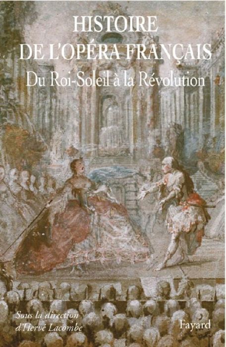 Emprunter Histoire de l'opéra français. Du Roi-Soleil à la Révolution livre