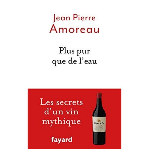 Emprunter Plus pur que de l'eau. Les secrets d'un vin myhtique livre