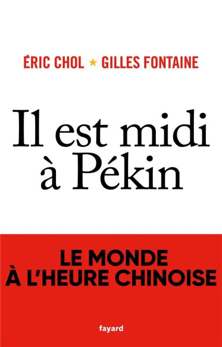 Emprunter Il est midi à Pékin. Le monde à l'heure chinoise livre