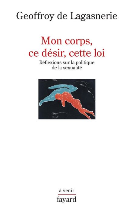 Emprunter Mon corps, ce désir, cette loi. Réflexions sur la politique de la sexualité livre