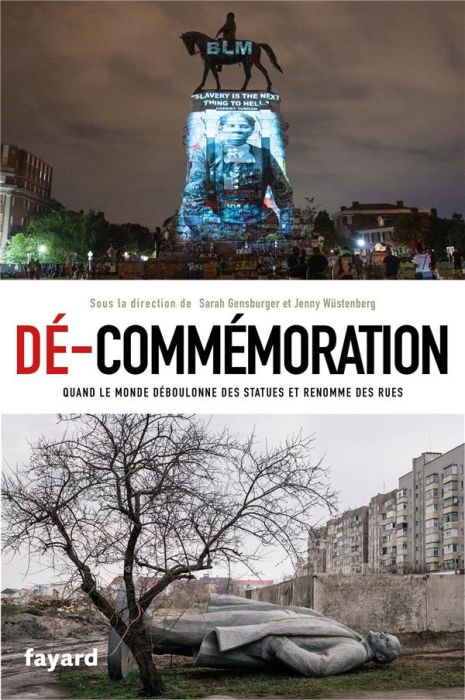 Emprunter Dé-commémoration. Quand le monde déboulonne des statues et renomme des rues livre