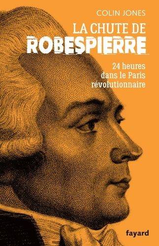 Emprunter La chute de Robespierre. 24h dans le Paris revolutionnaire livre