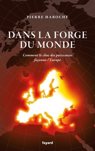 Emprunter Dans la forge du monde. Comment le choc des puissances façonne l'Europe livre