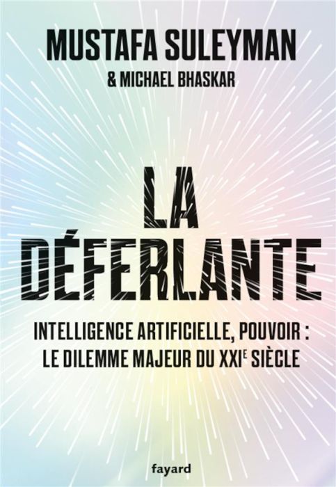 Emprunter La Déferlante. Technologie, pouvoir et le dilemme majeur du XXIe siècle livre