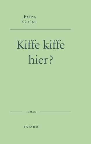 Emprunter Kiffe kiffe hier ? livre