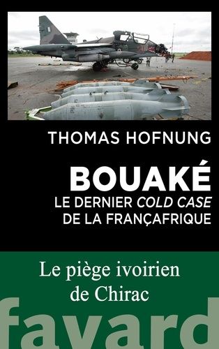 Emprunter Bouaké. Le dernier cold case de la Françafrique livre