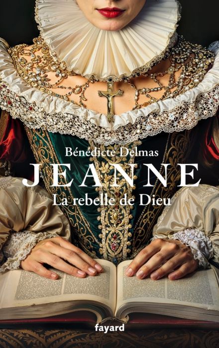 Emprunter Jeanne, la rebelle de Dieu livre