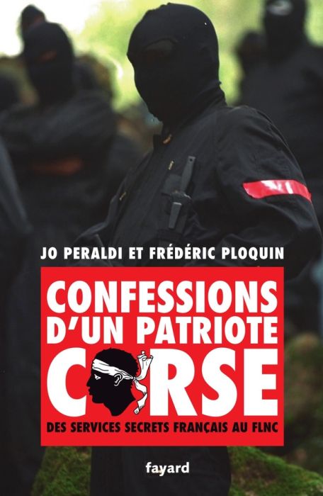 Emprunter Confessions d'un patriote corse. Des services secrets français au FLNC livre