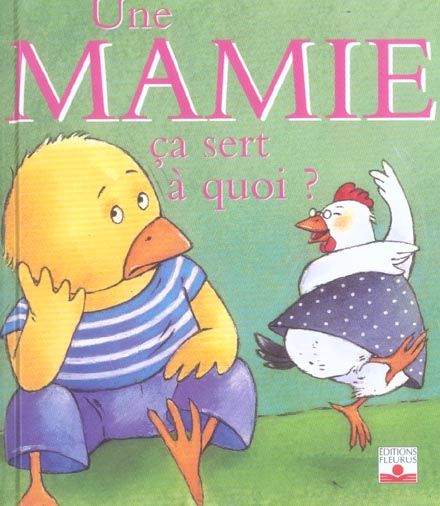 Emprunter Une Mamie ça sert à quoi ? livre