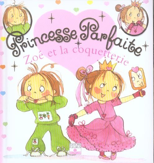 Emprunter Princesse parfaite Tome 3 : Zoé et la coquetterie livre