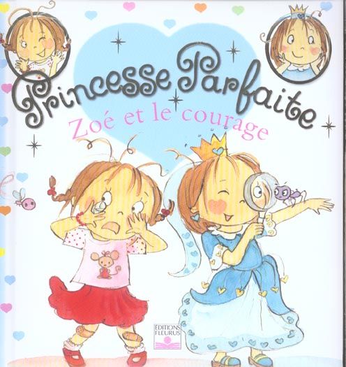 Emprunter Princesse parfaite Tome 1 : Zoé et le courage livre