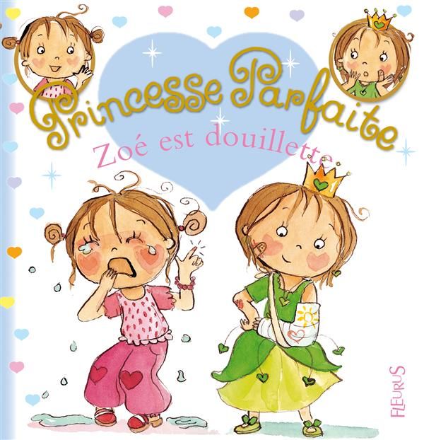 Emprunter Princesse parfaite Tome 7 : Zoé est douillette livre