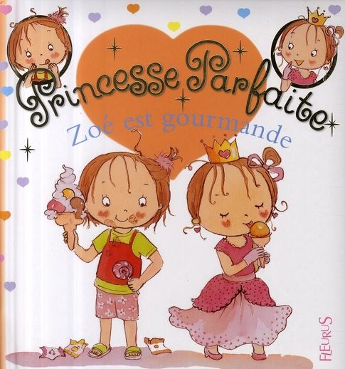 Emprunter Princesse parfaite Tome 12 : Zoé est gourmande livre