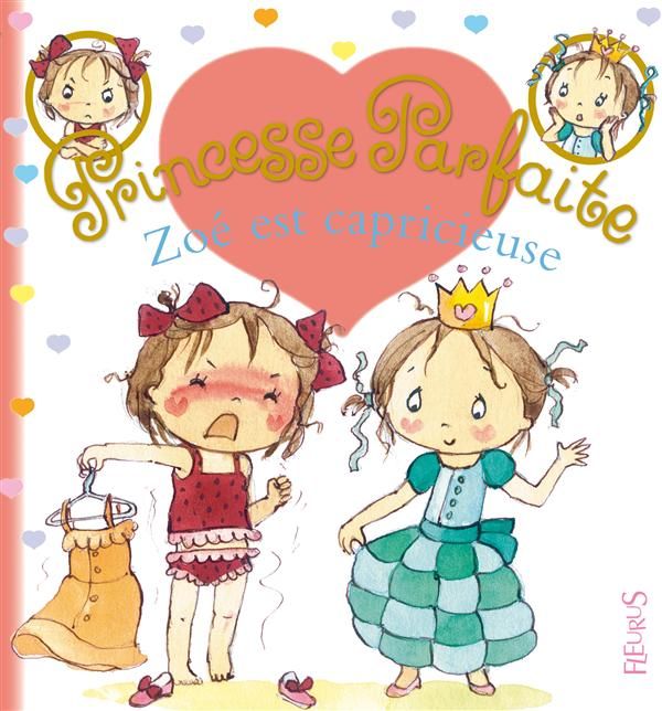 Emprunter Princesse parfaite Tome 14 : Zoé est capricieuse livre