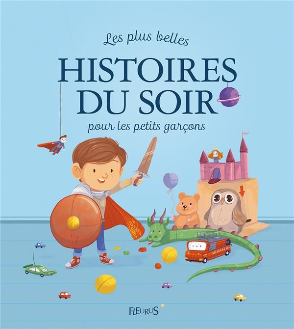 Emprunter Les plus belles histoires du soir pour les petits garçons livre