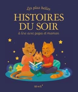 Emprunter Les plus belles histoires du soir à lire avec papa et maman livre