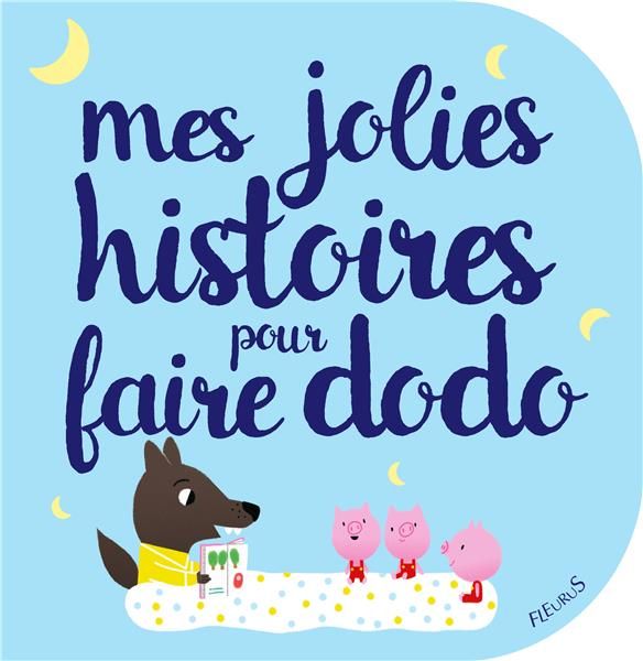 Emprunter Mes jolies histoires pour faire dodo livre