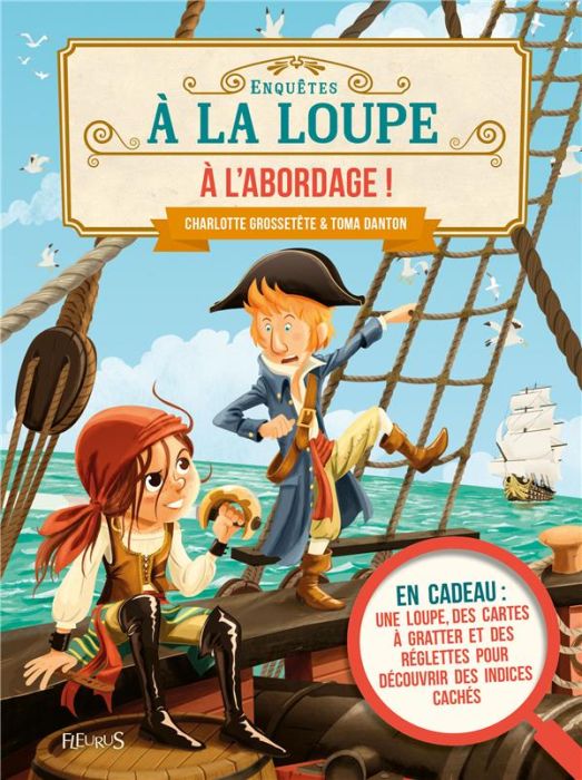 Emprunter A l'abordage ! En cadeau : une loupe, des cartes à gratter et des réglettes pour découvrir des indic livre