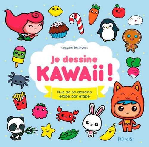 Emprunter Je dessine Kawaii ! Plus de 80 dessins étape par étape livre