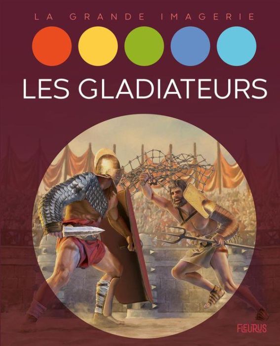 Emprunter Les gladiateurs et les jeux du cirque livre