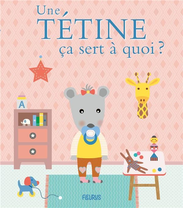 Emprunter Une tétine ça sert à quoi ? livre