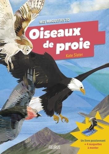 Emprunter Oiseaux de proie. Avec 4 maquettes à monter livre