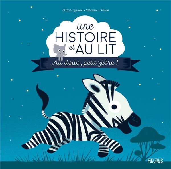 Emprunter AU DODO, PETIT ZEBRE ! livre