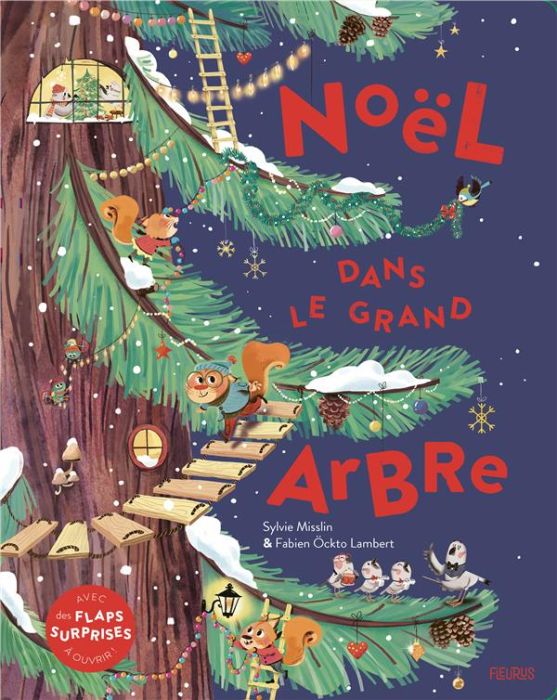 Emprunter Noël dans le grand arbre. Avec des flaps surprises à ouvrir ! livre