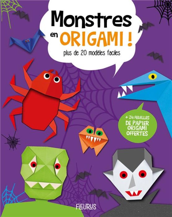 Emprunter Monstres en origami ! Plus de 20 modèles faciles + 24 feuilles de papier origami offertes livre