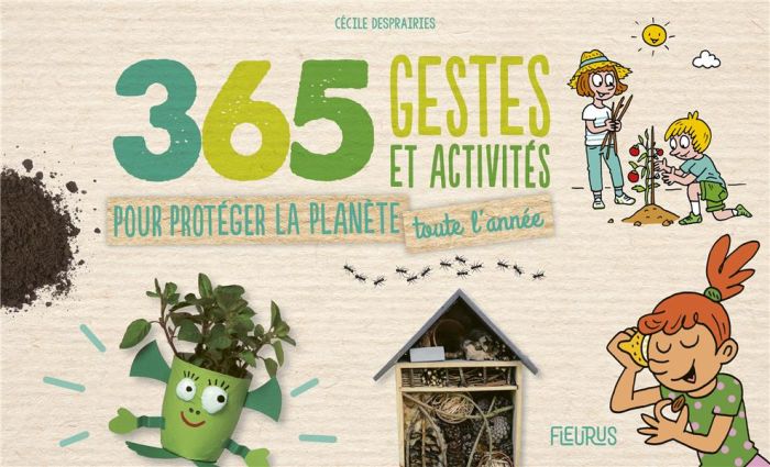 Emprunter 365 gestes et activités pour protéger la planète toute l'année livre