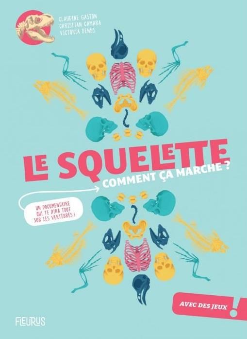 Emprunter Le squelette, comment ça marche ? livre