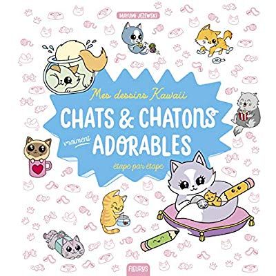 Emprunter MES DESSINS KAWAII : CHATS ET CHATONS VRAIMENT ADORABLES livre