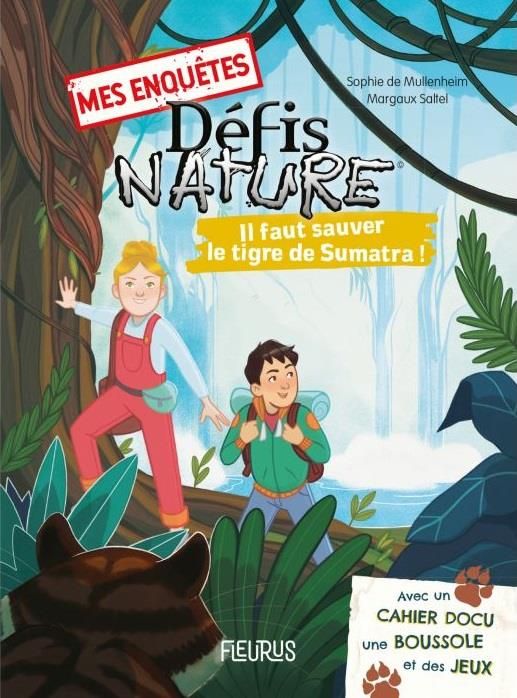 Emprunter Mes enquêtes Défis nature : Il faut sauver le tigre de Sumatra ! Avec un cahier docu, une boussole e livre