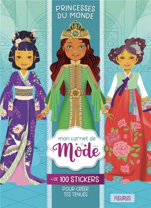 Emprunter Princesses du monde. Avec + de 100 stickers pour créer tes tenues livre